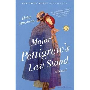 Major Pettigrew's Last Stand -- Helen Simonson